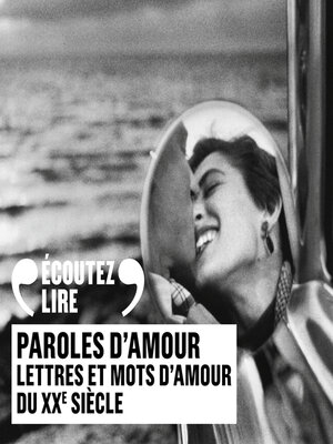 cover image of Paroles d'amour. Lettres et mots d'amour du XXe siècle